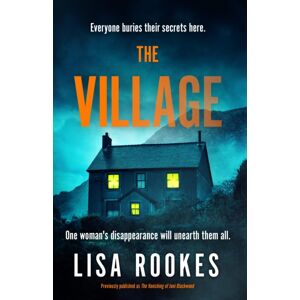 Orion Publishing Co The Village : A Brilliantly Chilling And Thrilling Mystery Debut Novel Orion Publishing Co The Village : A Brilliantly Chilling And Thrilling Mystery Debut Novel
