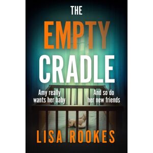 Orion Publishing Co The Empty Cradle : A Completely Gripping And Chilling Suspense Novel, With A Shocking Twist Orion Publishing Co The Empty Cradle : A Completely Gripping And Chilling Suspense Novel, With A Shocking Twist