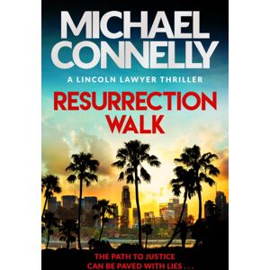Orion Publishing Co Resurrection Walk : The Blockbuster selling Lincoln Lawyer Thriller Orion Publishing Co Resurrection Walk : The Blockbuster selling Lincoln Lawyer Thriller