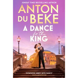 Orion Publishing Co A Dance For The King : The Brand- Spellbinding And Gripping Historical Drama From The Star Of Strictly Come Dancing Orion Publishing Co A Dance For The King : The Brand- Spellbinding And Gripping Historical Drama From The Star Of Strictly Come Dancing