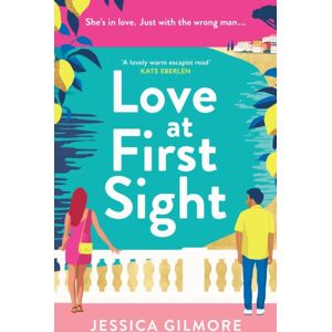 Orion Publishing Co Love At First Sight : The Gorgeously Escapist And Hilarious Romcom Set In Italy Orion Publishing Co Love At First Sight : The Gorgeously Escapist And Hilarious Romcom Set In Italy