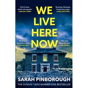 Orion Publishing Co We Live Here Now : The Sensational Thriller From The Number One selling Author Of Behind Her Eyes! Orion Publishing Co We Live Here Now : The Sensational Thriller From The Number One selling Author Of Behind Her Eyes!