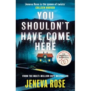 Orion Publishing Co You Shouldn'T Have Come Here : An Absolutely Gripping Thriller From ‘the Queen Of Twists’ Orion Publishing Co You Shouldn'T Have Come Here : An Absolutely Gripping Thriller From ‘the Queen Of Twists’