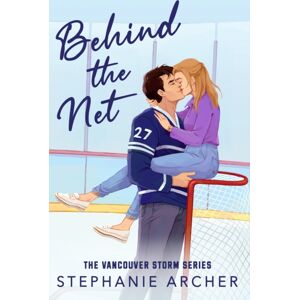 Orion Publishing Co Behind The Net : A Grumpy Sunshine Hockey Romance (Vancouver Storm Book 1) Orion Publishing Co Behind The Net : A Grumpy Sunshine Hockey Romance (Vancouver Storm Book 1)