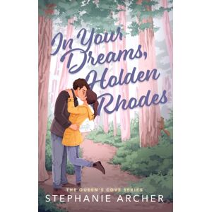 Orion Publishing Co In Your Dreams, Holden Rhodes : A Spicy Small Town Grumpy Sunshine Romance (The Queen'S Cove Series Book 3) Orion Publishing Co In Your Dreams, Holden Rhodes : A Spicy Small Town Grumpy Sunshine Romance (The Queen'S Cove Series Book 3)