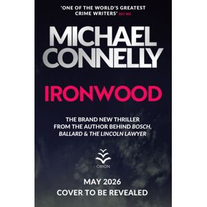 Orion Publishing Co Ironwood : Pre-Order The Brand Blockbuster Thriller From The Author Behind Amazon Prime’s Bosch And Ballard Orion Publishing Co Ironwood : Pre-Order The Brand Blockbuster Thriller From The Author Behind Amazon Prime’s Bosch And Ballard