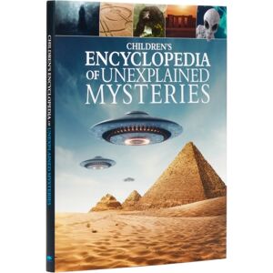 Arcturus Publishing Ltd Children'S Encyclopedia Of Unexplained Mysteries Arcturus Publishing Ltd Children'S Encyclopedia Of Unexplained Mysteries