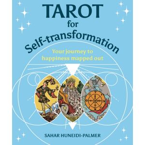 Arcturus Publishing Ltd Tarot For Self-Transformation : Your Journey To Happiness Mapped Out Arcturus Publishing Ltd Tarot For Self-Transformation : Your Journey To Happiness Mapped Out