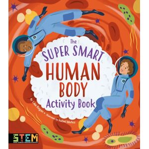 Arcturus Publishing Ltd The Super Human Body Activity Book Arcturus Publishing Ltd The Super Human Body Activity Book