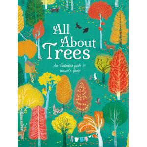 Arcturus Publishing Ltd All About Trees : An Illustrated Guide To Nature'S Giants Arcturus Publishing Ltd All About Trees : An Illustrated Guide To Nature'S Giants