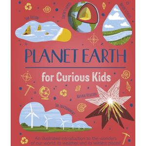 Arcturus Publishing Ltd Planet Earth For Curious Kids : An Illustrated Introduction To The Wonders Of Our World, Its Weather, And Its Wildest Places! Arcturus Publishing Ltd Planet Earth For Curious Kids : An Illustrated Introduction To The Wonders Of Our World, Its Weather, And Its Wildest Places!