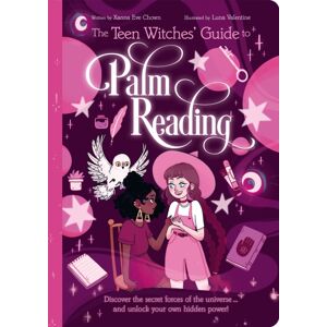 Arcturus Publishing Ltd The Teen Witches' Guide To Palm Reading : Discover The Secret Forces Of The Universe... And Unlock Your Own Hidden Power! Arcturus Publishing Ltd The Teen Witches' Guide To Palm Reading : Discover The Secret Forces Of The Universe... And Unlock Your Own Hidden Power!