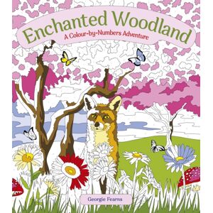 Arcturus Publishing Ltd Enchanted Woodland: A Colour-By-Numbers Adventure Arcturus Publishing Ltd Enchanted Woodland: A Colour-By-Numbers Adventure