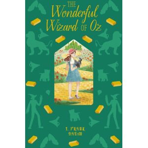 Arcturus Publishing Ltd The Wonderful Wizard Of Oz Arcturus Publishing Ltd The Wonderful Wizard Of Oz