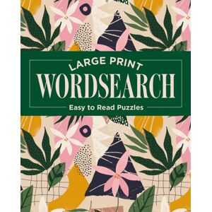 Arcturus Publishing Ltd Large Print Wordsearch : Easy To Read Puzzles Arcturus Publishing Ltd Large Print Wordsearch : Easy To Read Puzzles
