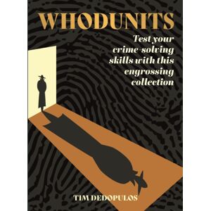 Arcturus Publishing Ltd Whodunits : Test Your Crime Solving Skills With This Engrossing Collection Arcturus Publishing Ltd Whodunits : Test Your Crime Solving Skills With This Engrossing Collection