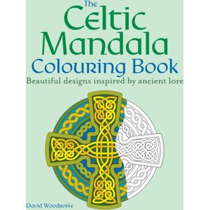 Arcturus Publishing Ltd The Celtic Mandala Colouring Book : Beautiful Designs Inspired By Ancient Lore Arcturus Publishing Ltd The Celtic Mandala Colouring Book : Beautiful Designs Inspired By Ancient Lore