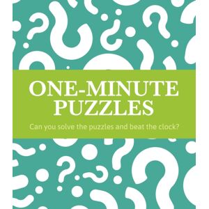 Arcturus Publishing Ltd One-Minute Puzzles : Can You Solve The Puzzles And Beat The Clock? Arcturus Publishing Ltd One-Minute Puzzles : Can You Solve The Puzzles And Beat The Clock?