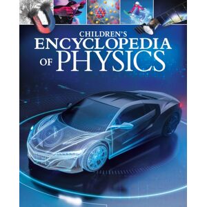 Arcturus Publishing Ltd Children'S Encyclopedia Of Physics Arcturus Publishing Ltd Children'S Encyclopedia Of Physics