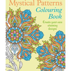 Arcturus Publishing Ltd Mystical Patterns Colouring Book : Create Your Own Stunning Designs Arcturus Publishing Ltd Mystical Patterns Colouring Book : Create Your Own Stunning Designs
