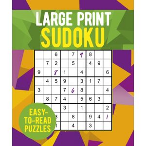 Arcturus Publishing Ltd Large Print Sudoku : Over 250 Easy-To-Read Puzzles Arcturus Publishing Ltd Large Print Sudoku : Over 250 Easy-To-Read Puzzles