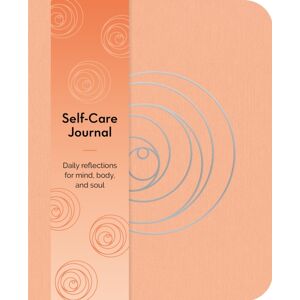 Arcturus Publishing Ltd Self-Care Journal : Daily Reflections For Mind, Body, And Soul Arcturus Publishing Ltd Self-Care Journal : Daily Reflections For Mind, Body, And Soul
