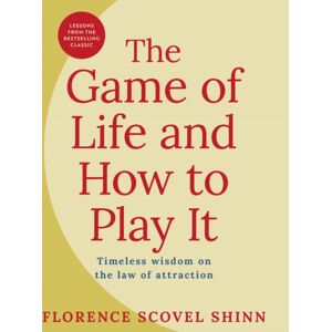 Arcturus Publishing Ltd The Game Of Life And How To Play It : Timeless Wisdom On The Law Of Attraction Arcturus Publishing Ltd The Game Of Life And How To Play It : Timeless Wisdom On The Law Of Attraction