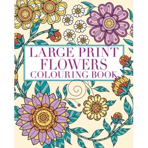 Arcturus Publishing Ltd Large Print Flowers Colouring Book : Over 45 Images Arcturus Publishing Ltd Large Print Flowers Colouring Book : Over 45 Images