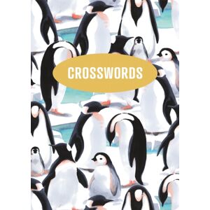Arcturus Publishing Ltd Crosswords : Over 200 Puzzles Arcturus Publishing Ltd Crosswords : Over 200 Puzzles