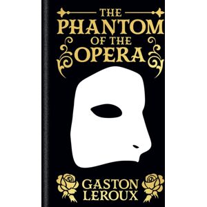 Arcturus Publishing Ltd The Phantom Of The Opera : Gilded Pocket Edition Arcturus Publishing Ltd The Phantom Of The Opera : Gilded Pocket Edition