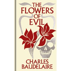 Arcturus Publishing Ltd The Flowers Of Evil : Gilded Pocket Edition Arcturus Publishing Ltd The Flowers Of Evil : Gilded Pocket Edition