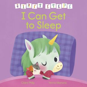 Arcturus Publishing Ltd First Steps: I Can Get To Sleep Arcturus Publishing Ltd First Steps: I Can Get To Sleep
