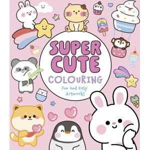 Arcturus Publishing Ltd Super Cute Colouring : Fun And Easy Artworks Arcturus Publishing Ltd Super Cute Colouring : Fun And Easy Artworks