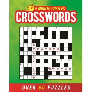 Arcturus Publishing Ltd 5 Minute Puzzles: Crosswords : Over 60 Puzzles Arcturus Publishing Ltd 5 Minute Puzzles: Crosswords : Over 60 Puzzles