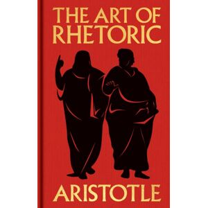 Arcturus Publishing Ltd The Art Of Rhetoric : Gilded Pocket Edition Arcturus Publishing Ltd The Art Of Rhetoric : Gilded Pocket Edition