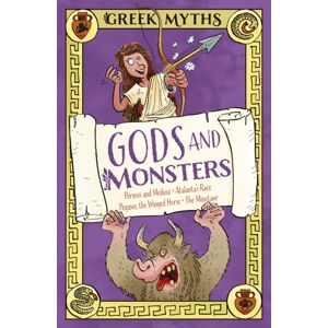 Arcturus Publishing Ltd Greek Myths: Gods And Monsters : Perseus And Medusa, Atalanta'S Race, Pegasus, The Winged Horse, The Minotaur Arcturus Publishing Ltd Greek Myths: Gods And Monsters : Perseus And Medusa, Atalanta'S Race, Pegasus, The Winged Horse, The Minotaur