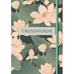 Arcturus Publishing Ltd Crosswords : Over 200 Puzzles Arcturus Publishing Ltd Crosswords : Over 200 Puzzles