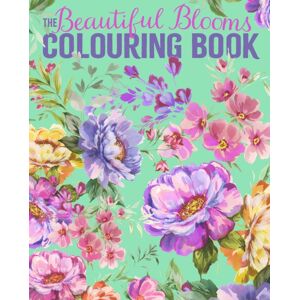 Arcturus Publishing Ltd The Beautiful Blooms Colouring Book : Over 40 Floral Designs To Colour Arcturus Publishing Ltd The Beautiful Blooms Colouring Book : Over 40 Floral Designs To Colour