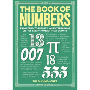 Arcturus Publishing Ltd The Book Of Numbers : From Zero To Infinity, An Entertaining List Of Every Number That Counts Arcturus Publishing Ltd The Book Of Numbers : From Zero To Infinity, An Entertaining List Of Every Number That Counts