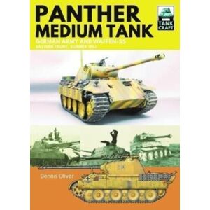 Pen & Sword Books Ltd Panther Medium Tank : German Army And Waffen Ss Eastern Front Summer, 1943 Pen & Sword Books Ltd Panther Medium Tank : German Army And Waffen Ss Eastern Front Summer, 1943