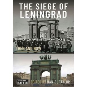 Pen & Sword Books Ltd The Siege Of Leningrad : Then And Now Pen & Sword Books Ltd The Siege Of Leningrad : Then And Now