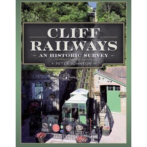Pen & Sword Books Ltd Cliff Railways : An Historic Survey Pen & Sword Books Ltd Cliff Railways : An Historic Survey