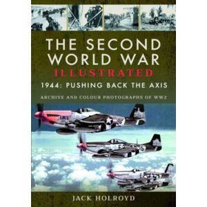 Pen & Sword Books Ltd The Second World War Illustrated : The Fifth Year Pen & Sword Books Ltd The Second World War Illustrated : The Fifth Year