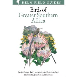 Bloomsbury Publishing PLC Field Guide To Birds Of Greater Southern Africa Bloomsbury Publishing PLC Field Guide To Birds Of Greater Southern Africa