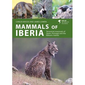 Bloomsbury Publishing PLC Mammals Of Iberia : Terrestrial Mammals Of Spain, Portugal And The Balearic Islands Bloomsbury Publishing PLC Mammals Of Iberia : Terrestrial Mammals Of Spain, Portugal And The Balearic Islands
