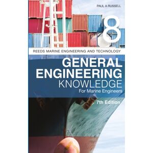 Bloomsbury Publishing PLC Reeds Vol 8: General Engineering Knowledge For Marine Engineers Bloomsbury Publishing PLC Reeds Vol 8: General Engineering Knowledge For Marine Engineers