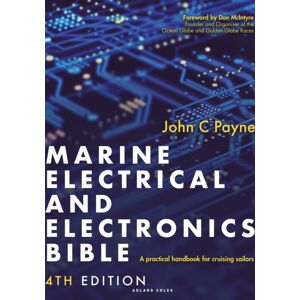 Bloomsbury Publishing PLC Marine Electrical And Electronics Bible 4th Edition : A Practical Handbook For Cruising Sailors Bloomsbury Publishing PLC Marine Electrical And Electronics Bible 4th Edition : A Practical Handbook For Cruising Sailors