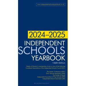 Bloomsbury Publishing PLC Independent Schools Yearbook 2024-2025 Bloomsbury Publishing PLC Independent Schools Yearbook 2024-2025