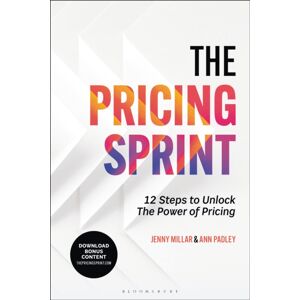 Bloomsbury Publishing PLC The Pricing Sprint : 12 Steps To Unlock The Power Of Pricing Bloomsbury Publishing PLC The Pricing Sprint : 12 Steps To Unlock The Power Of Pricing