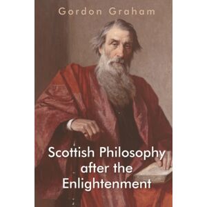 Edinburgh University Press Scottish Philosophy After The Enlightenment Edinburgh University Press Scottish Philosophy After The Enlightenment